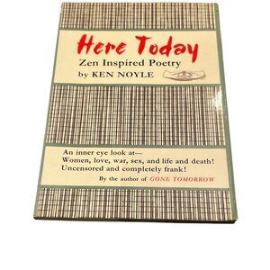 BOOK Here Today: Zen Inspired Poetry by Ken Noyle 1969 Soft Cover 74pg